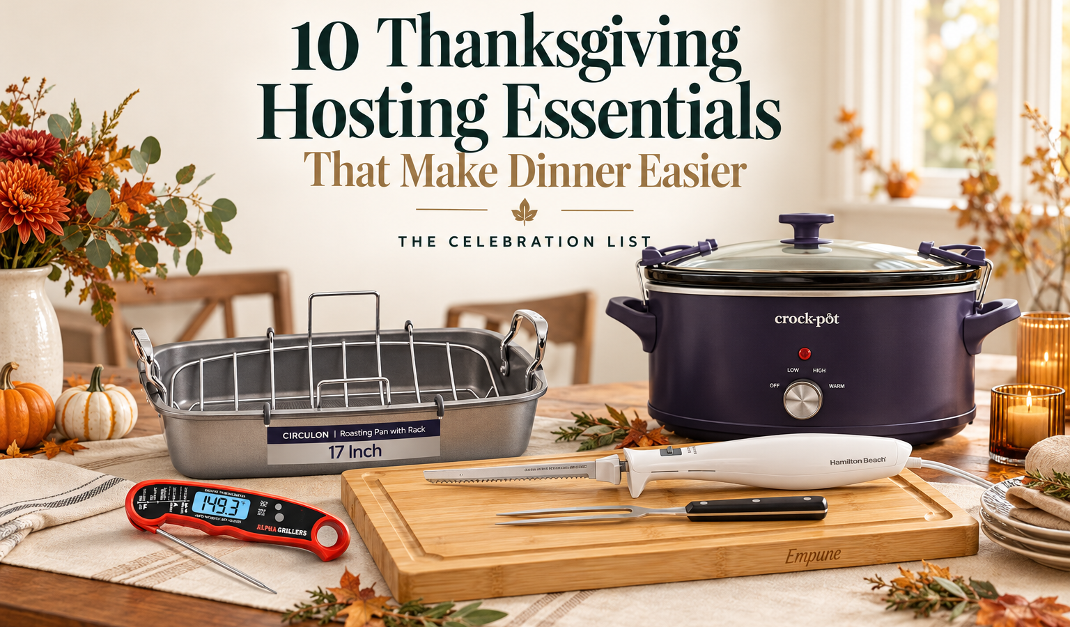 Thanksgiving hosting essentials including a roasting pan, slow cooker, carving knife, bamboo cutting board and meat thermometer