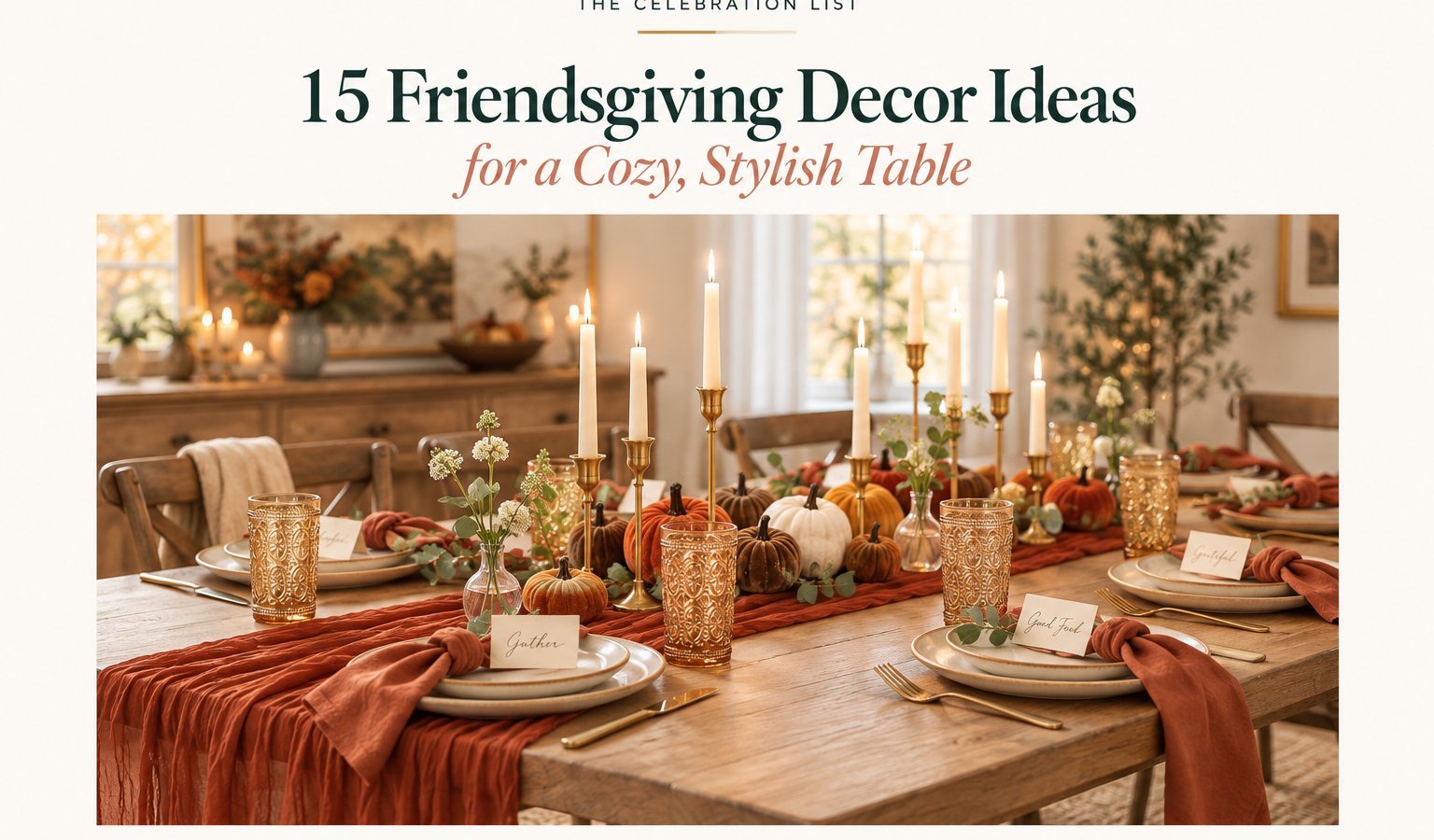 Cozy Friendsgiving table with a burnt-orange runner, amber glasses, gold candleholders, velvet pumpkins, greenery, and neutral stoneware.
