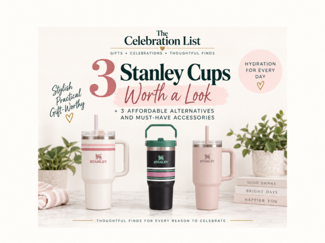 Three Stanley tumblers featured in a Celebration List roundup of Stanley cups, affordable alternatives, and tumbler accessories.